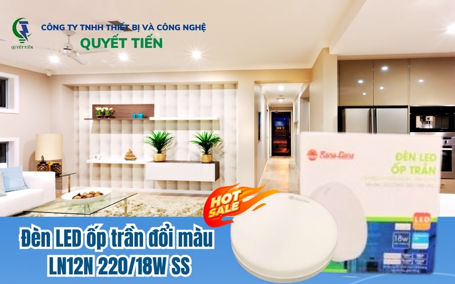 Đèn LED ốp trần đổi màu LN12N 220/18W SS sẵn kho, giảm sâu